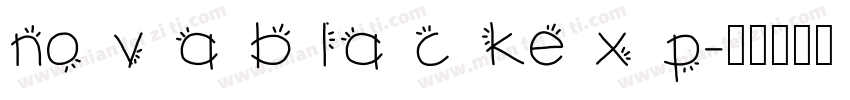 no v a b la c ke x p字体转换